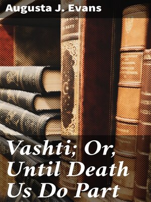 cover image of Vashti; Or, Until Death Us Do Part